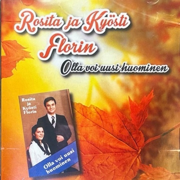 Rosita ja Kyösti Florin - Olla voi uusi huominen